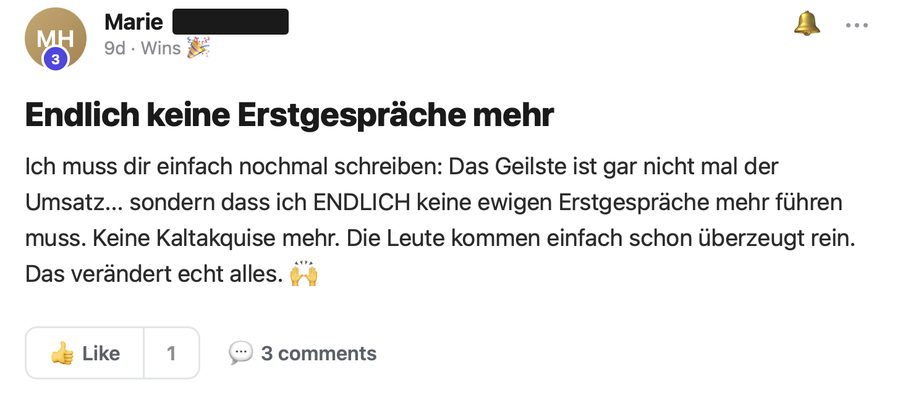 Nachricht einer Kundin: Endlich keine Erstgespräche mehr, die Leute kommen schon überzeugt rein.